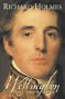 Wellington: The Iron Duke - Soldier, Politician and Prime Minister