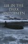Lie in the Dark and Listen: The Remarkable Exploits of a WWII Bomber Pilot and Great Escaper 