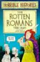 The Rotten Romans (Horrible Histories) 