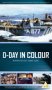 D-Day in Colour