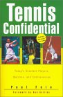 Tennis Confidential: Today's Greatest Players, Matches....